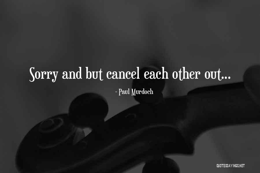 Reassumed Quotes By Paul Murdoch Reassumed Quotes By Paul Murdoch