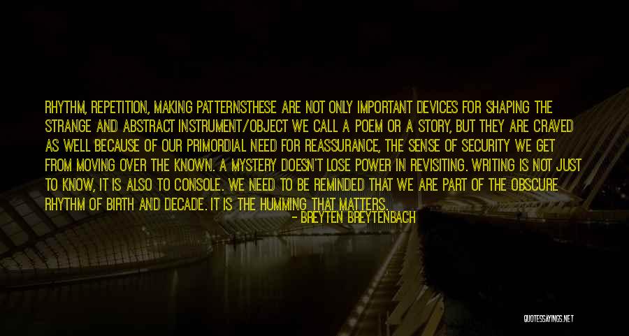 Reassurance Quotes By Breyten Breytenbach Reassurance Quotes By Breyten Breytenbach