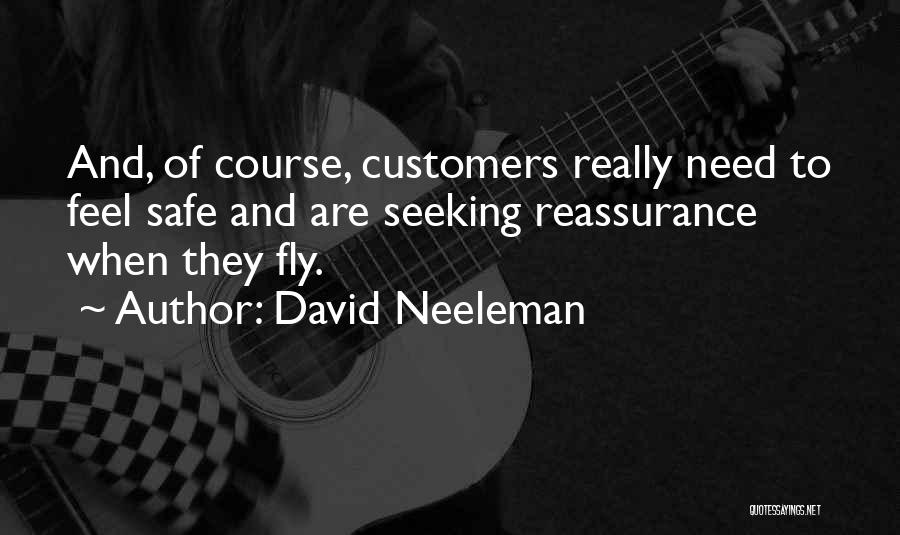Reassurance Quotes By David Neeleman
