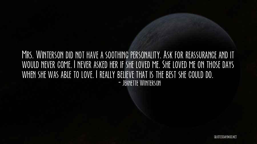 Reassurance Quotes By Jeanette Winterson