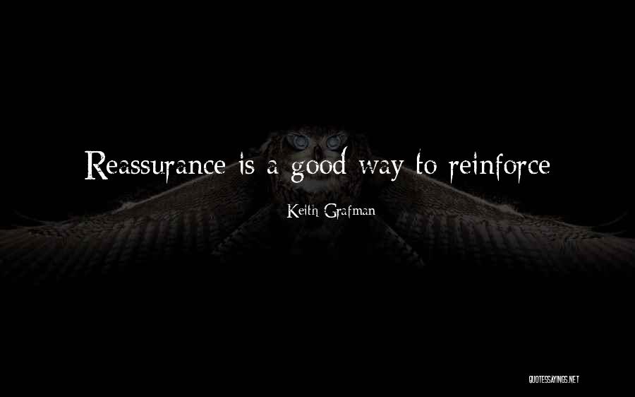 Reassurance Quotes By Keith Grafman Reassurance Quotes By Keith Grafman