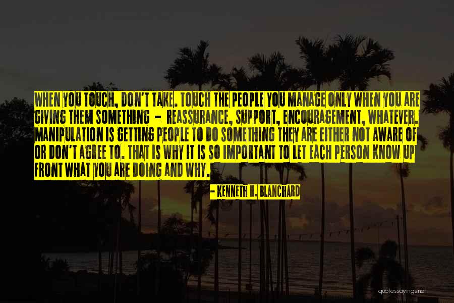 Reassurance Quotes By Kenneth H. Blanchard Reassurance Quotes By Kenneth H. Blanchard
