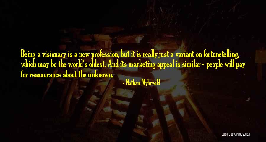 Reassurance Quotes By Nathan Myhrvold Reassurance Quotes By Nathan Myhrvold