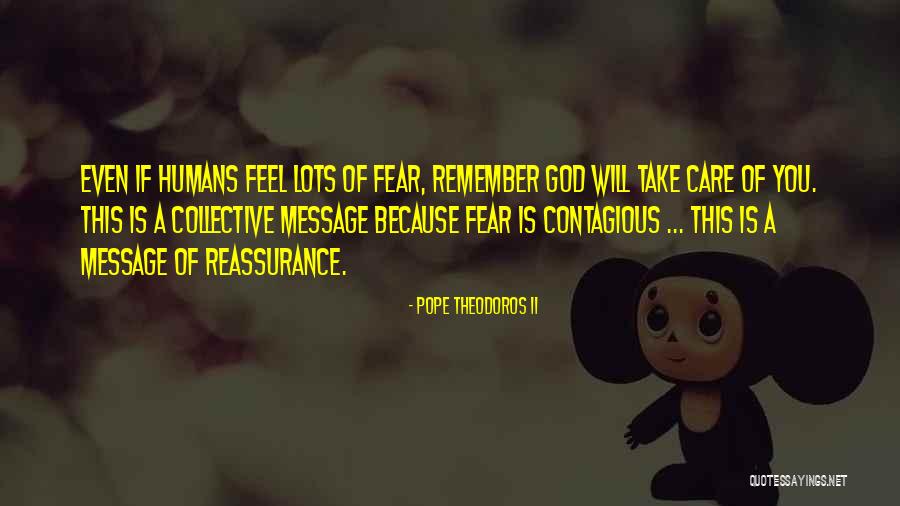 Reassurance Quotes By Pope Theodoros II Reassurance Quotes By Pope Theodoros II