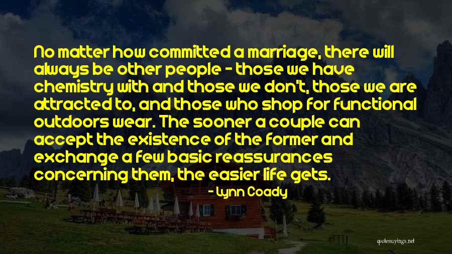 Reassurances Quotes By Lynn Coady Reassurances Quotes By Lynn Coady