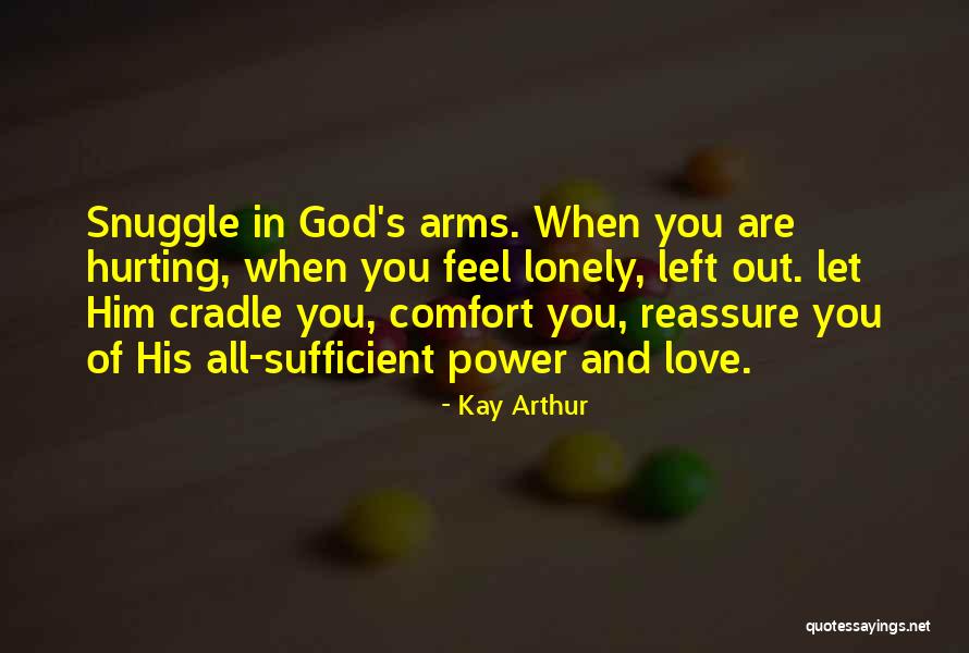 Reassure Her Of Your Love Quotes By Kay Arthur