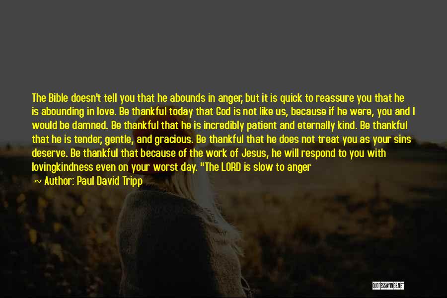 Reassure Her Of Your Love Quotes By Paul David Tripp