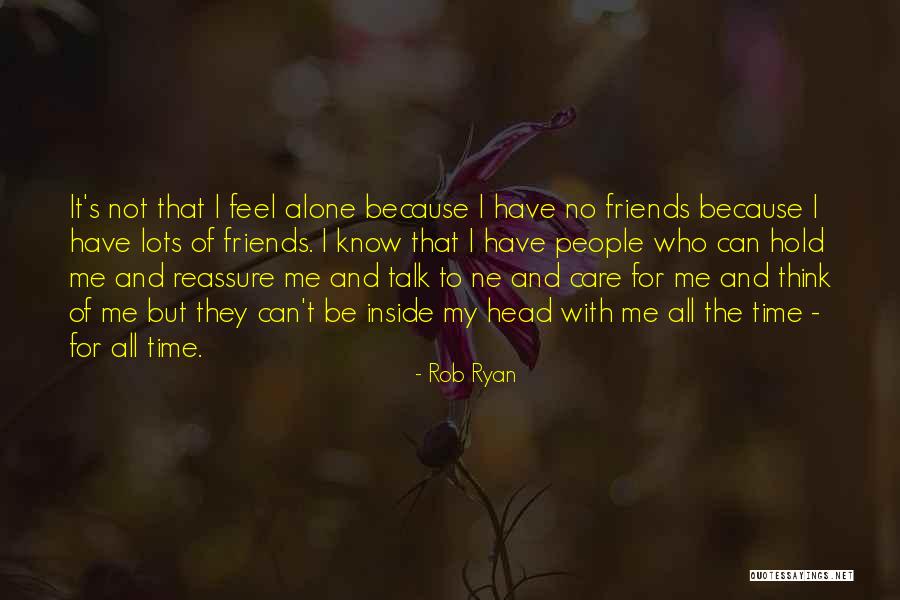 Reassure Her Of Your Love Quotes By Rob Ryan