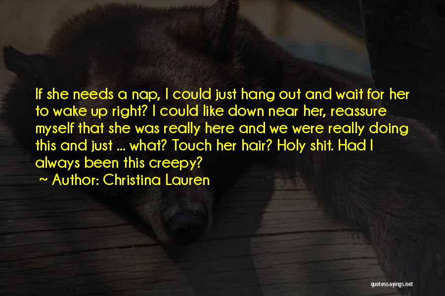 Reassure Her Quotes By Christina Lauren