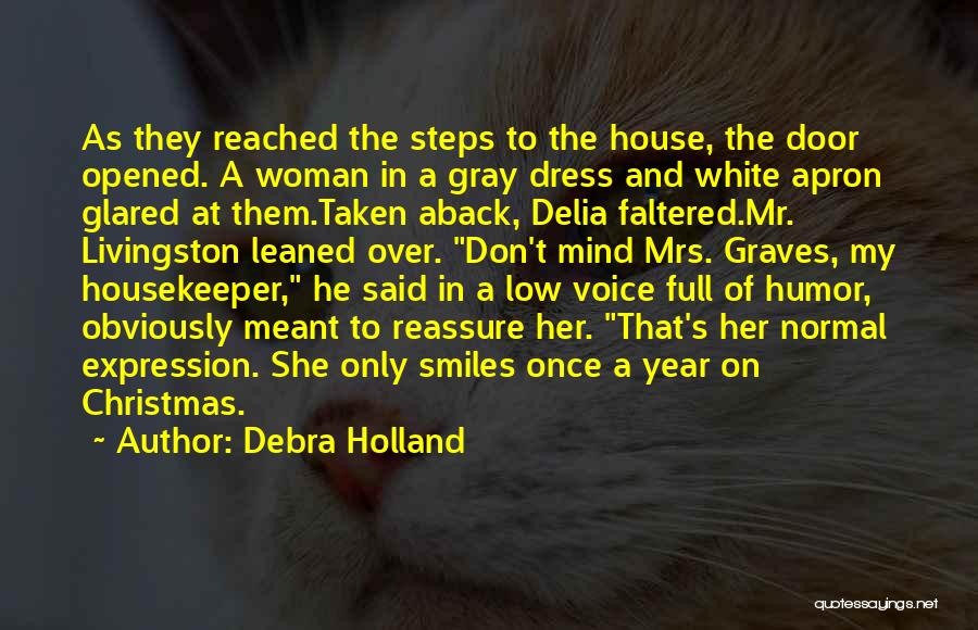 Reassure Her Quotes By Debra Holland