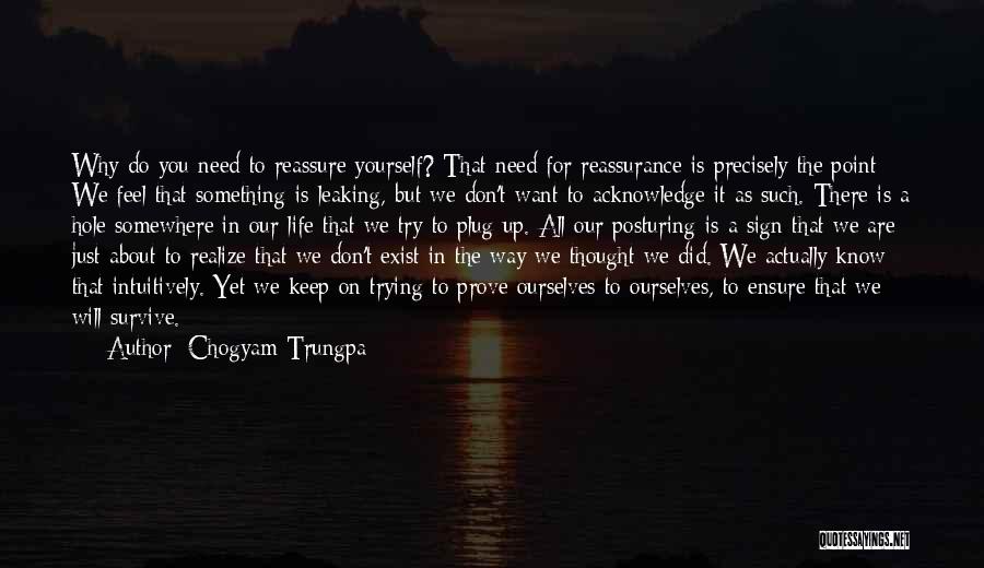 Reassure Life Quotes By Chogyam Trungpa