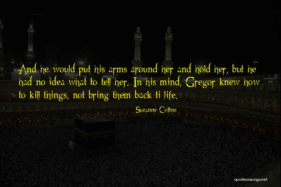 Reassure Life Quotes By Suzanne Collins