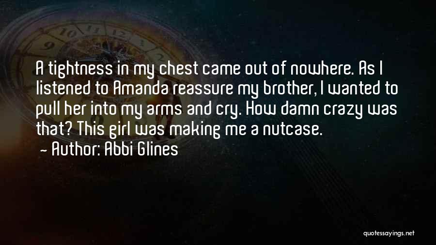 Reassure Me Quotes By Abbi Glines