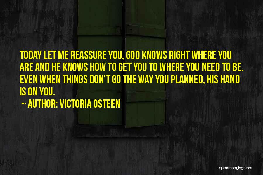 Reassure Me Quotes By Victoria Osteen