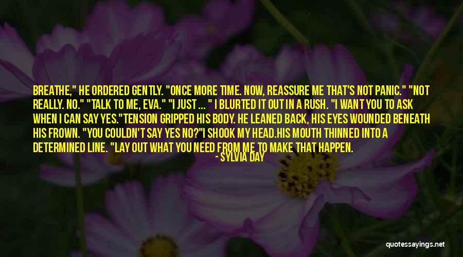 Reassure You Quotes By Sylvia Day Reassure You Quotes By Sylvia Day