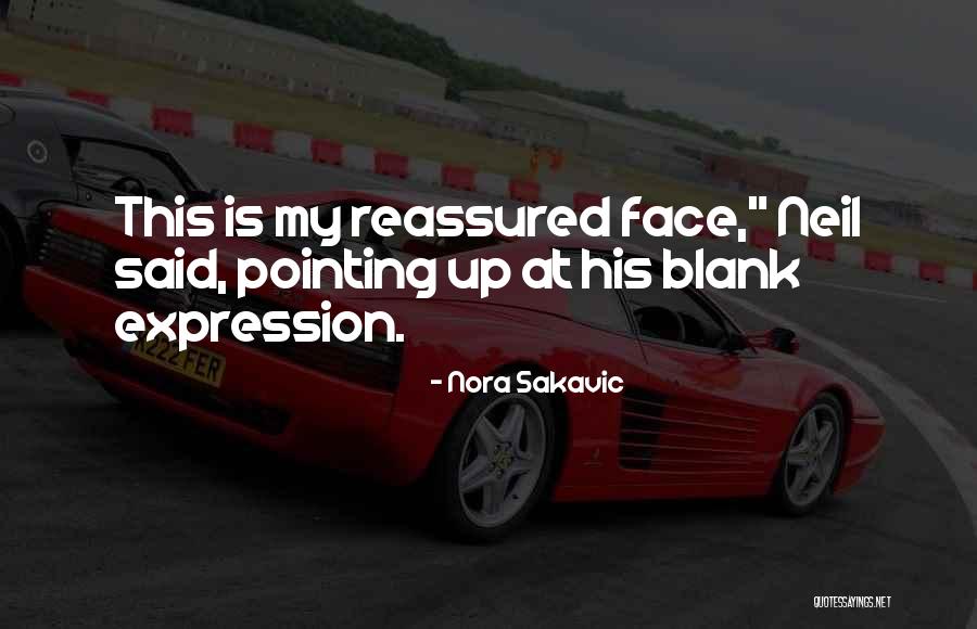 Reassured Quotes By Nora Sakavic Reassured Quotes By Nora Sakavic