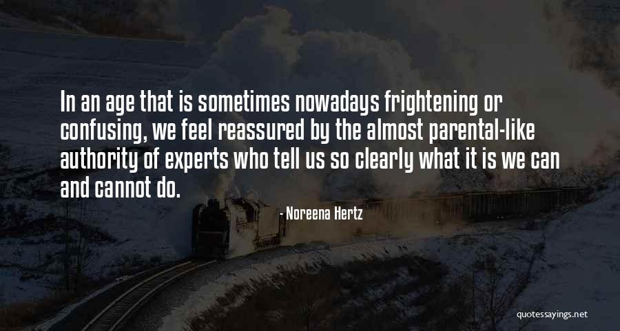 Reassured Quotes By Noreena Hertz Reassured Quotes By Noreena Hertz