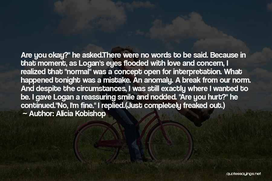 Reassuring Love Quotes By Alicia Kobishop Reassuring Love Quotes By Alicia Kobishop