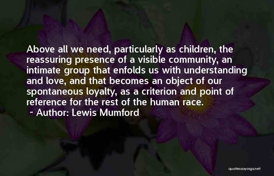 Reassuring Love Quotes By Lewis Mumford Reassuring Love Quotes By Lewis Mumford