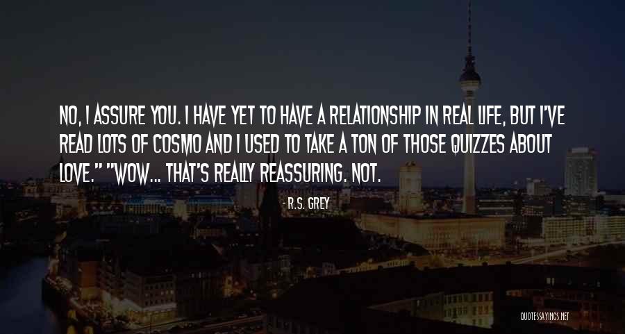Reassuring Relationship Quotes By R.S. Grey Reassuring Relationship Quotes By R.S. Grey