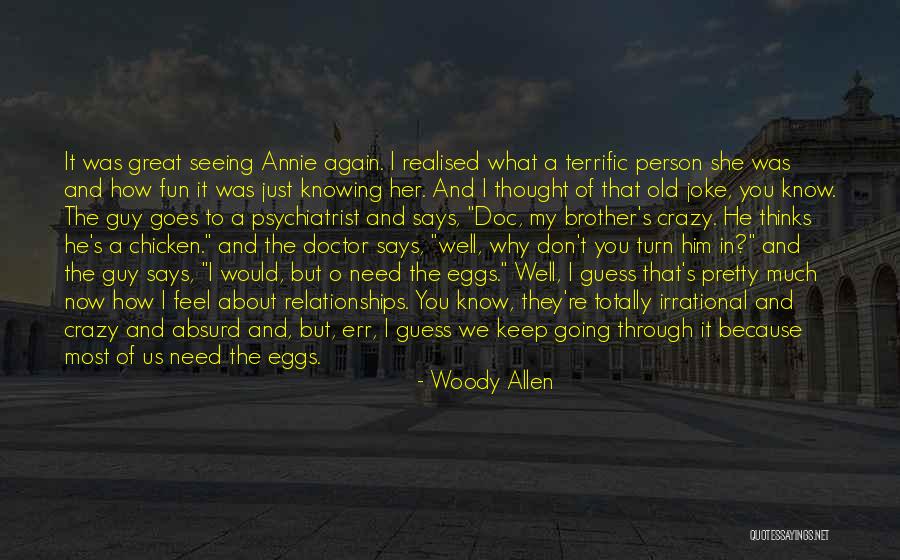 Reattaching Dreadlocks Quotes By Woody Allen Reattaching Dreadlocks Quotes By Woody Allen
