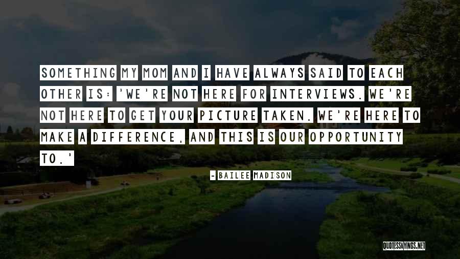 Reaume Richardson Quotes By Bailee Madison Reaume Richardson Quotes By Bailee Madison