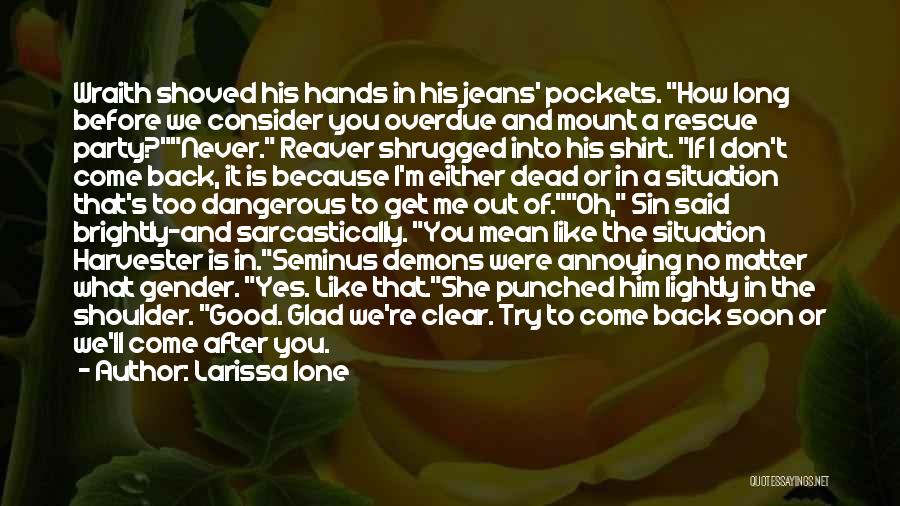 Reaver Larissa Ione Quotes By Larissa Ione