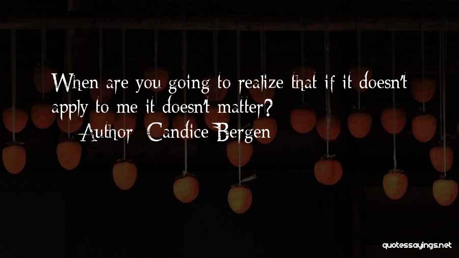 Reazioni Idiosincrasiche Quotes By Candice Bergen