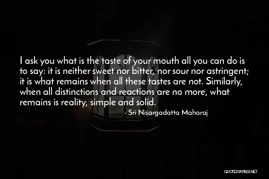 Rebasado Dental Quotes By Sri Nisargadatta Maharaj Rebasado Dental Quotes By Sri Nisargadatta Maharaj