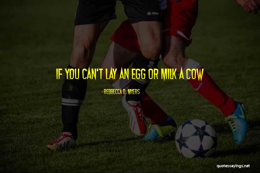 Rebbecca D. Myers Quotes 791960 Rebbecca D. Myers Quotes 791960