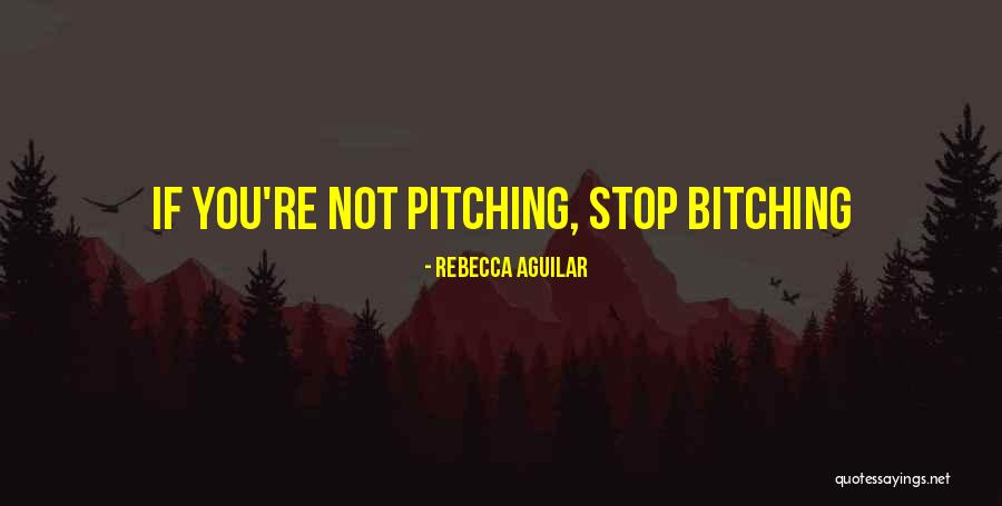 Rebecca Aguilar Quotes 2094846 Rebecca Aguilar Quotes 2094846