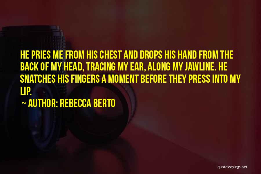 Rebecca Berto Quotes 1460016