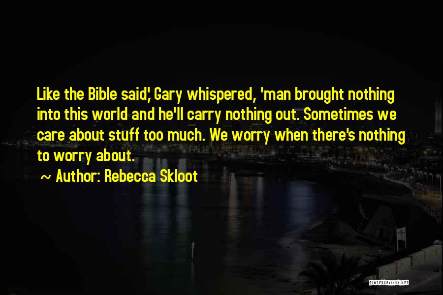 Rebecca Bible Quotes By Rebecca Skloot