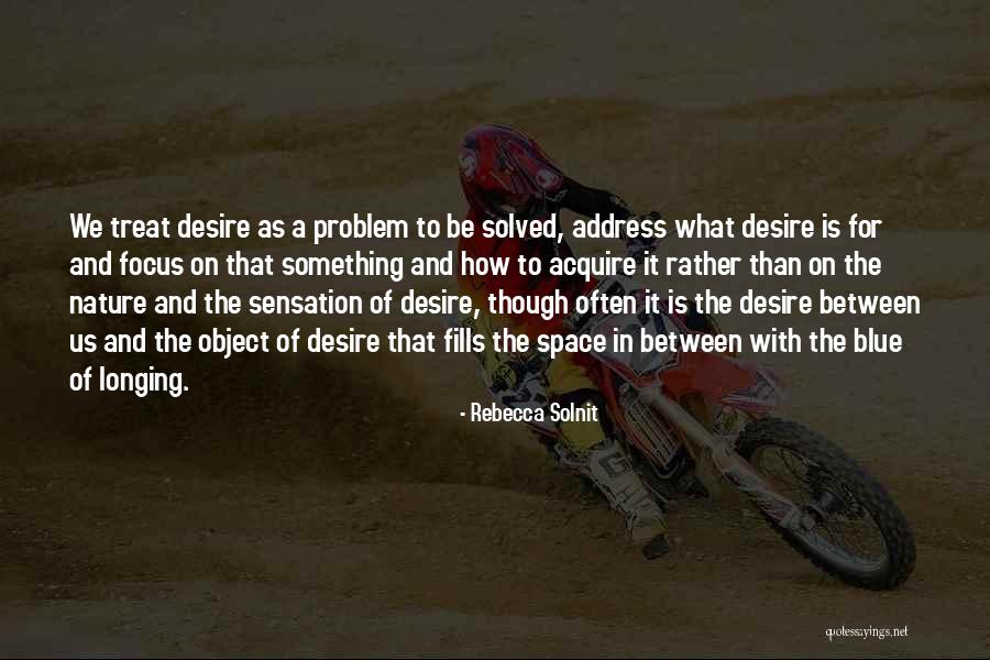 Rebecca Blue Quotes By Rebecca Solnit Rebecca Blue Quotes By Rebecca Solnit