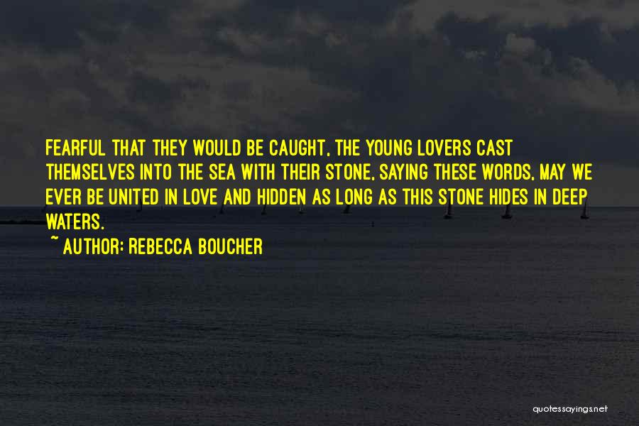 Rebecca Boucher Quotes 957631