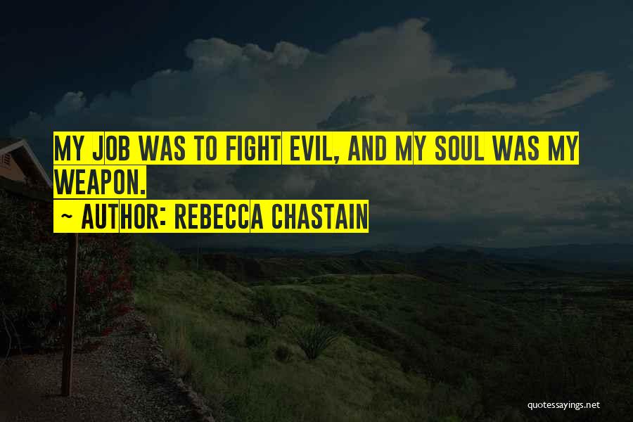 Rebecca Chastain Quotes 1297722