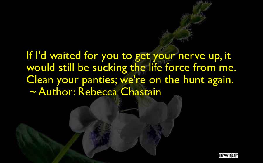 Rebecca Chastain Quotes 1790402