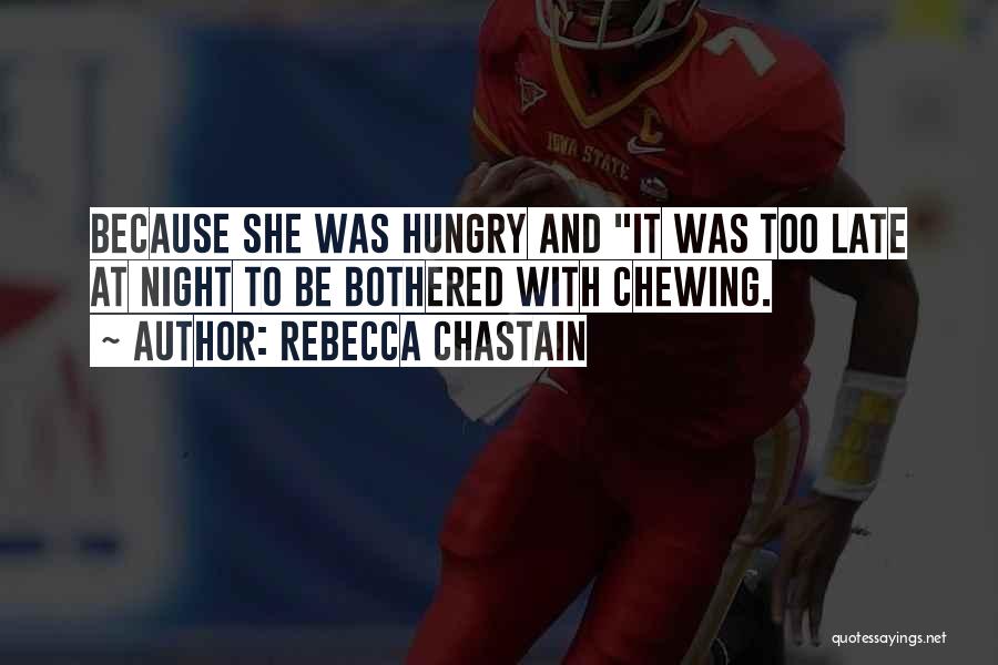 Rebecca Chastain Quotes 701965