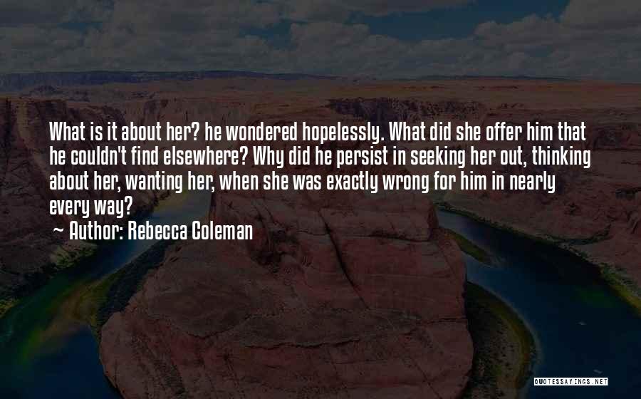 Rebecca Coleman Quotes 531189