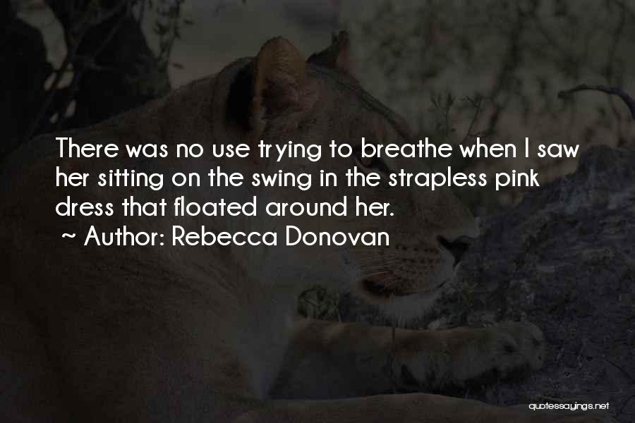 Rebecca Donovan Quotes 1569580