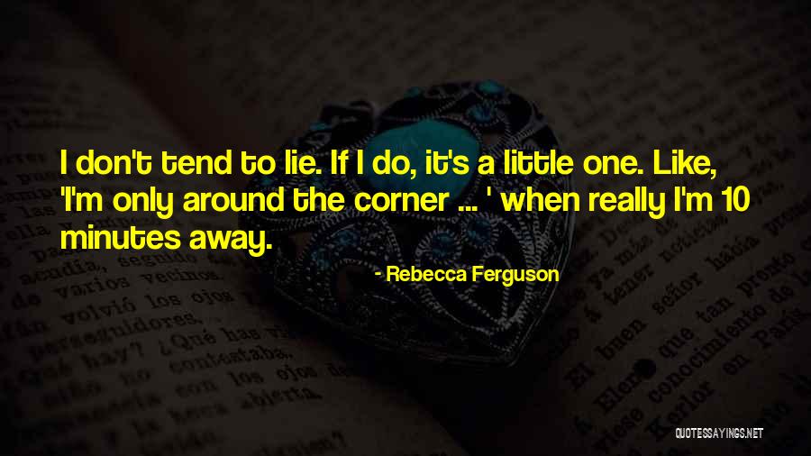 Rebecca Ferguson Quotes 1000582