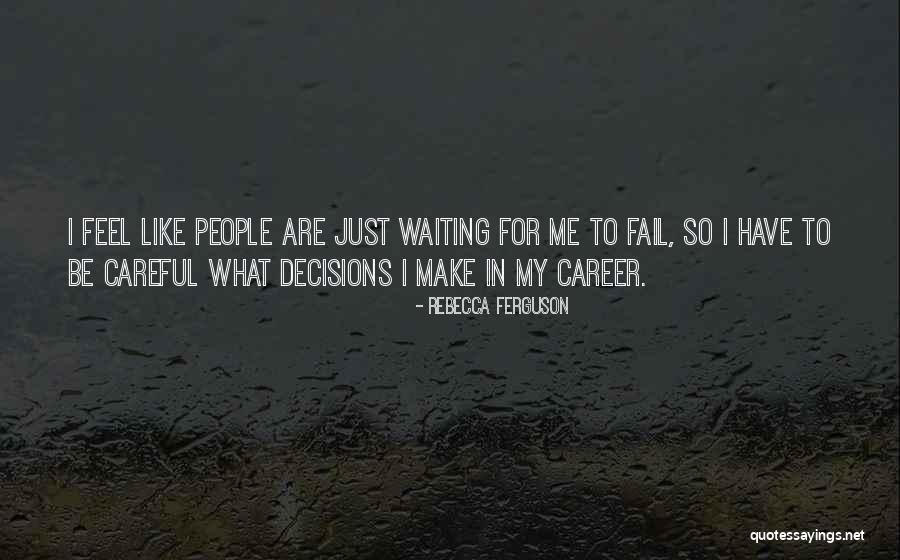 Rebecca Ferguson Quotes 1358107 Rebecca Ferguson Quotes 1358107