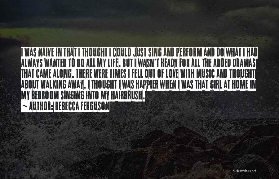 Rebecca Ferguson Quotes 1468129