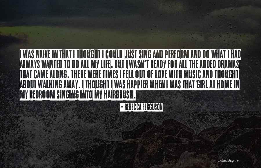 Rebecca Ferguson Quotes 1468129 Rebecca Ferguson Quotes 1468129
