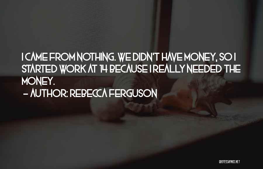 Rebecca Ferguson Quotes 1490729