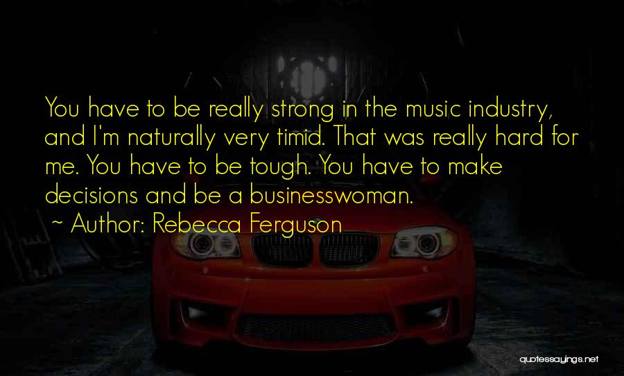 Rebecca Ferguson Quotes 1527778
