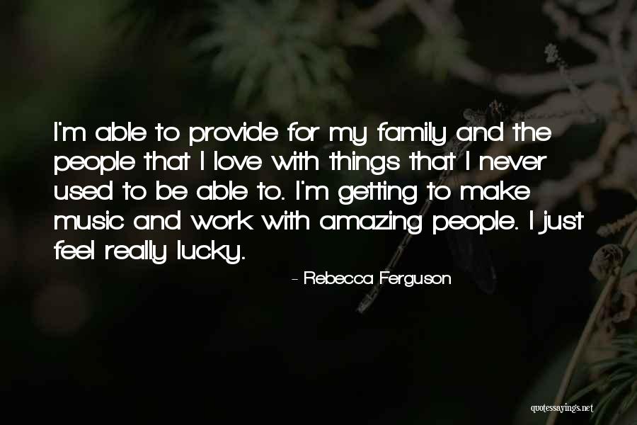 Rebecca Ferguson Quotes 1565983