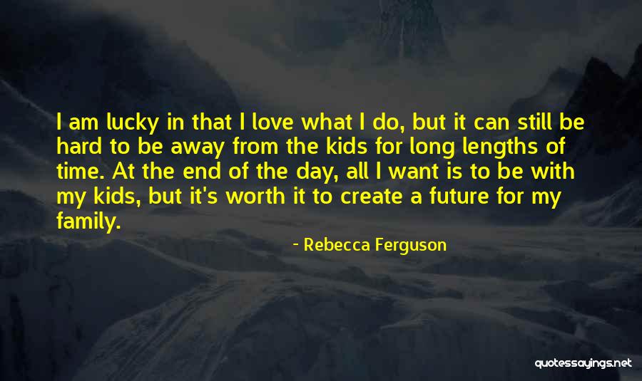 Rebecca Ferguson Quotes 1595178