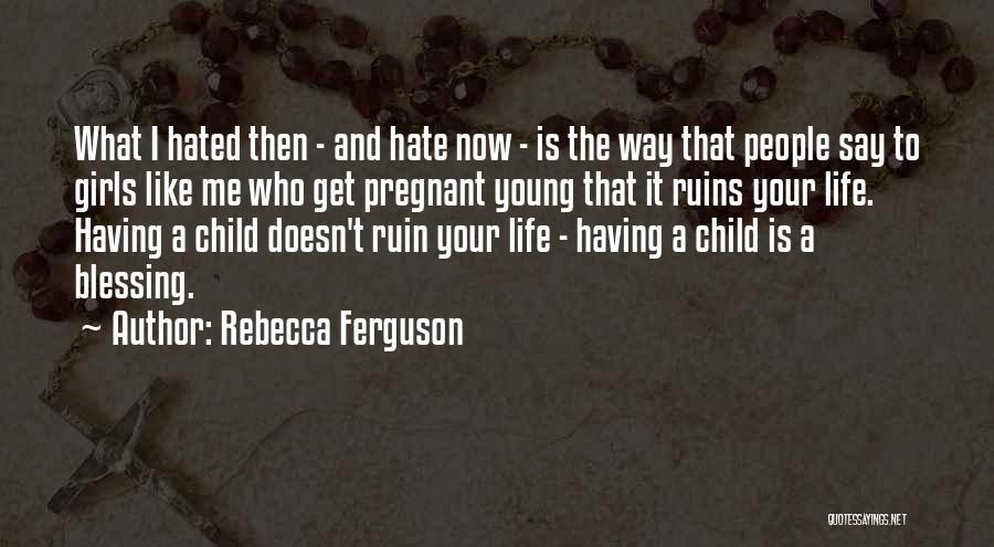 Rebecca Ferguson Quotes 1687599