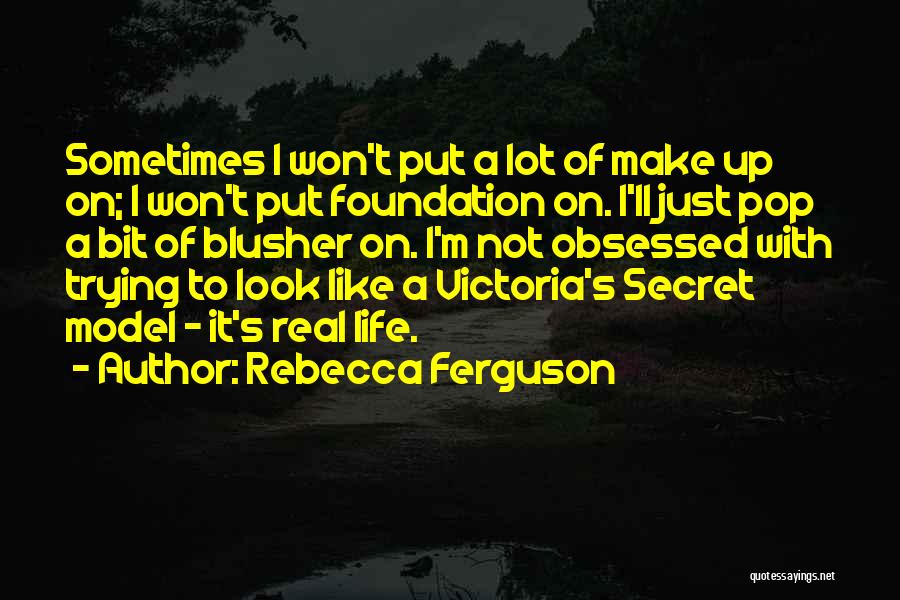 Rebecca Ferguson Quotes 2245752